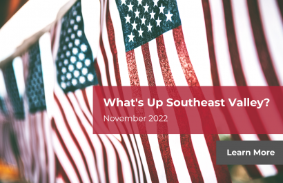 What's Up Southeast Valley? November 2022